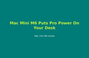 Mac Mini M6 Puts Pro Power On Your Desk
