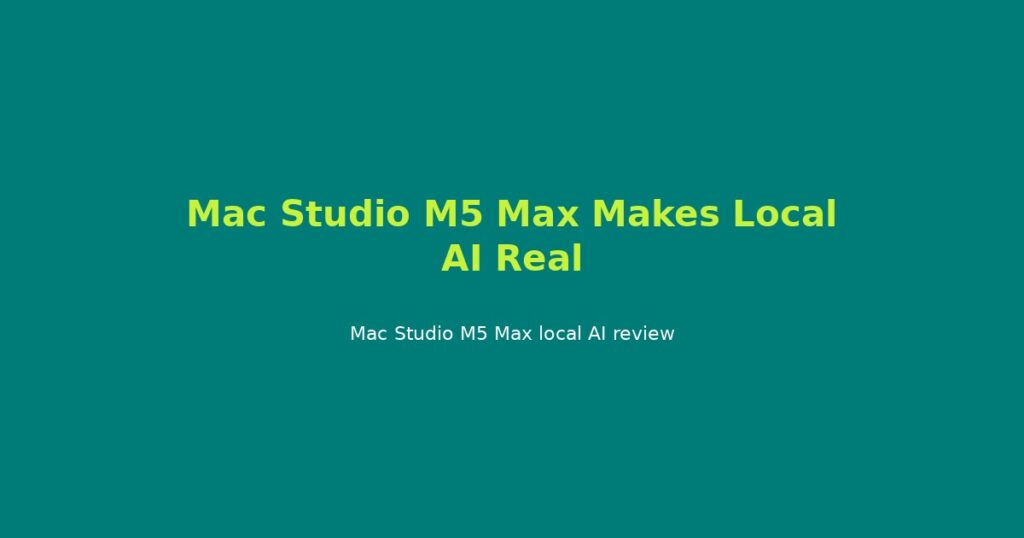 Apple Mac Studio M5 Max scores 8.0/10. Elite local-AI memory story for serious creators; overkill for office work.