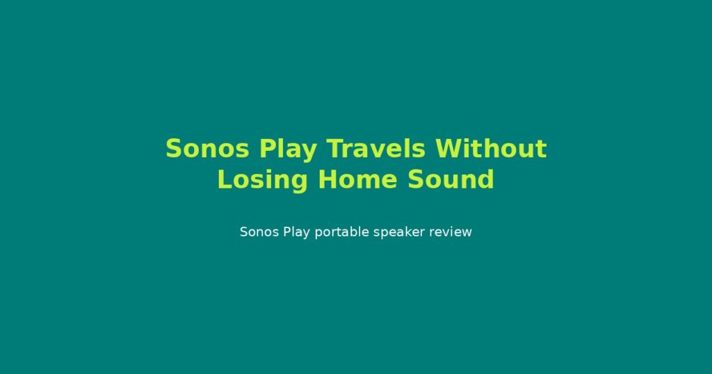 Sonos Play scores 7.5/10. Premium portable home audio that delivers; bulk and price keep it from 8+.