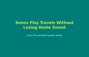 Sonos Play Travels Without Losing Home Sound