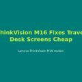 Lenovo ThinkVision M16 Review
