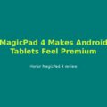 Honor MagicPad 4 Review