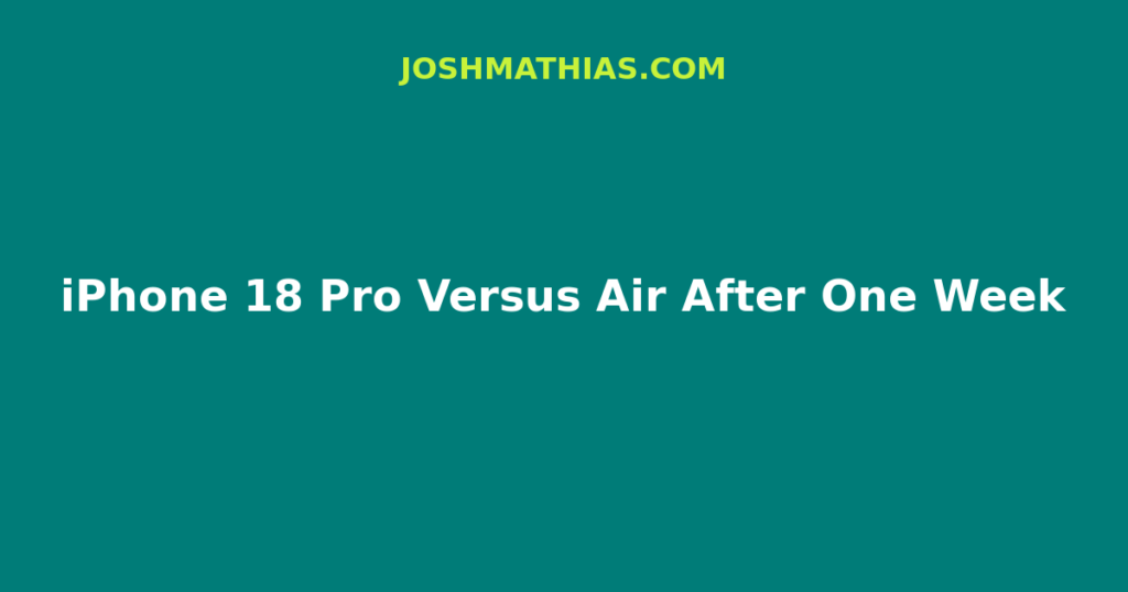 iPhone 18 Pro from about AED 5,099 vs thinner Air after one work week. Score 8.3/10 for creators who need the Pro camera pack.
