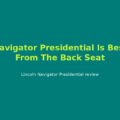 Lincoln Navigator Presidential (2025) Forums
