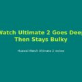 Huawei Watch Ultimate 2 Forums