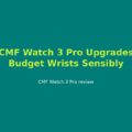 CMF Watch 3 Pro Forums